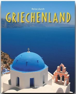 Reise durch Griechenland von Hapsis,  Loukas, Ratay,  Ulrike