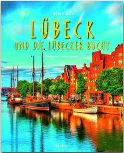 Reise durch Lübeck und die Lübecker Bucht von Damwerth,  Dietmar, Meinhardt,  Olaf