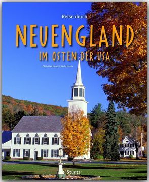 Reise durch Neuengland – Im Osten der USA von Hanta,  Karin, Heeb,  Christian