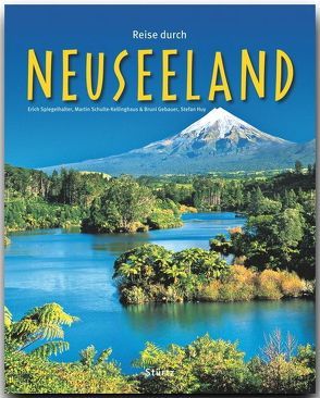 Reise durch Neuseeland von Gebauer,  Bruni, Huy,  Stefan, Schulte-Kellinghaus,  Martin, Spiegelhalter,  Erich