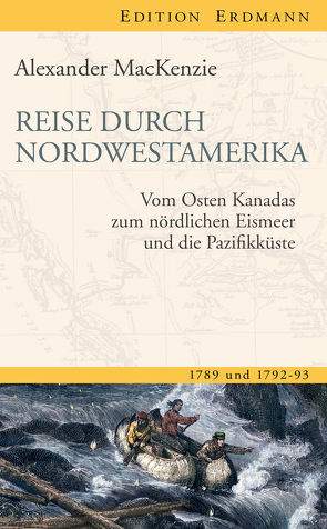 Reise durch Nordwestamerika von Mackenzie,  Alexander, Mayer,  Susanne