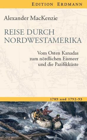 Reise durch Nordwestamerika von Mackenzie,  Alexander