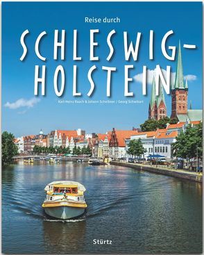 Reise durch Schleswig-Holstein von Raach,  Karl-Heinz, Scheibner,  Johann, Schwikart,  Georg