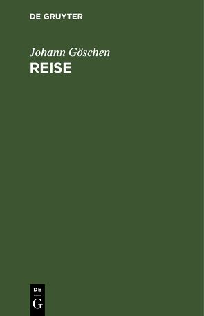 Reise von Göschen,  Johann