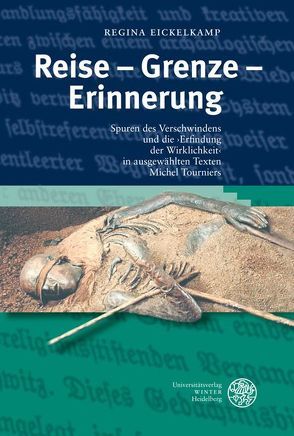 Reise – Grenze – Erinnerung von Eickelkamp,  Regina