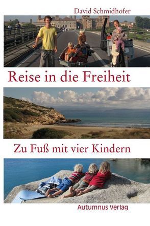 Reise in die Freiheit von Schmidhofer,  David