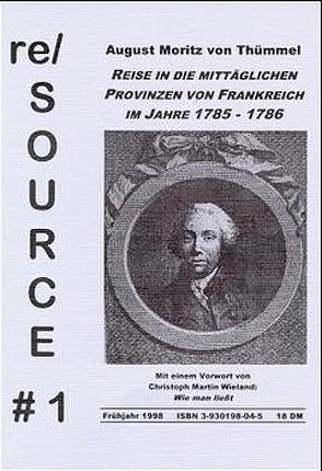 Reise in die mittäglichen Provinzen von Frankreich im Jahre 1785-1786 (Auszüge) von Thümmel,  Moritz A von, Wieland,  Christoph M