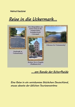 Reise in die Uckermark von Kautzner,  Helmut