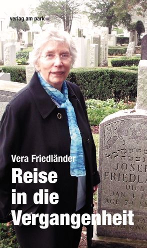 Reise in die Vergangenheit von Friedländer,  Vera