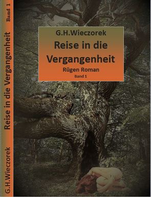 Reise in die Vergangenheit von Wieczorek,  G.H.