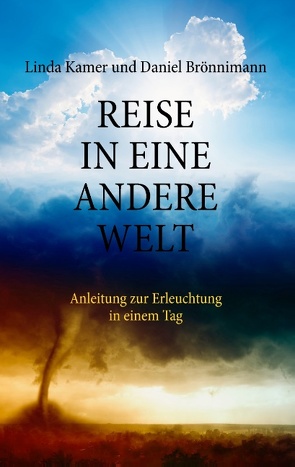 Reise in eine andere Welt von Brönnimann,  Daniel, Kamer,  Linda