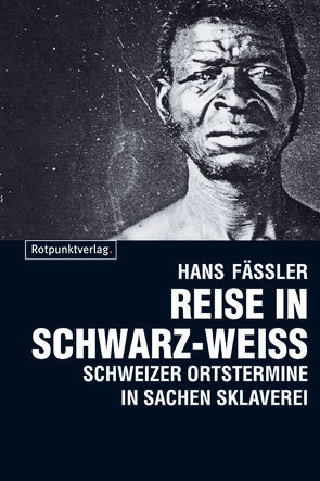 Reise in Schwarz-Weiss von Fässler,  Hans, Traber,  Hannah