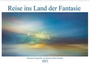 Reise ins Land der Fantasie (Premium, hochwertiger DIN A2 Wandkalender 2022, Kunstdruck in Hochglanz) von Grühn-Stauber,  Kirstin