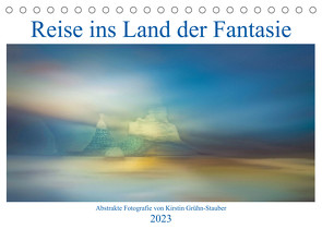 Reise ins Land der Fantasie (Tischkalender 2023 DIN A5 quer) von Grühn-Stauber,  Kirstin