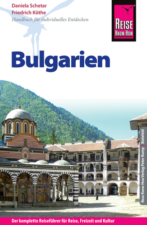 Reise Know-How Bulgarien (Reiseführer) von Köthe,  Friedrich, Schetar,  Daniela