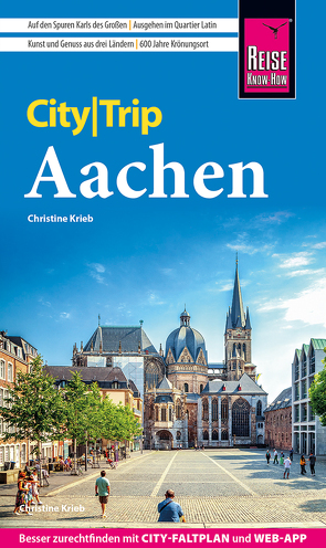 Reise Know-How CityTrip Aachen von Krieb,  Christine