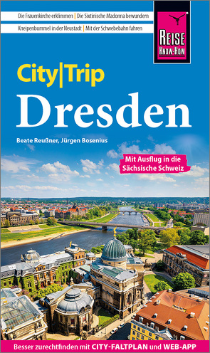 Reise Know-How CityTrip Dresden von Bosenius,  Jürgen, Reußner,  Beate