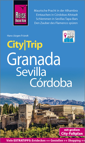 Reise Know-How CityTrip Granada, Sevilla, Córdoba von Fründt,  Hans-Jürgen