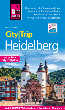 Reise Know-How CityTrip Heidelberg von Schenk,  Günter