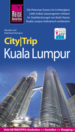 Reise Know-How CityTrip Kuala Lumpur von Homann,  Eberhard, Homann,  Klaudia