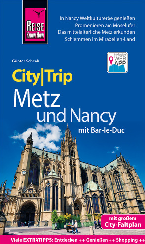 Reise Know-How CityTrip Metz und Nancy mit Bar-Le-Duc von Schenk,  Günter