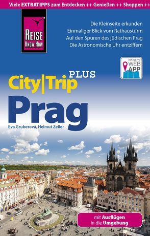 Reise Know-How Reiseführer Prag (CityTrip PLUS) von Gruberová,  Eva, Zeller,  Helmut