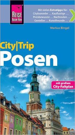 Reise Know-How CityTrip Posen / Poznań von Bingel,  Markus