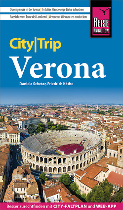 Reise Know-How CityTrip Verona von Köthe,  Friedrich, Schetar,  Daniela