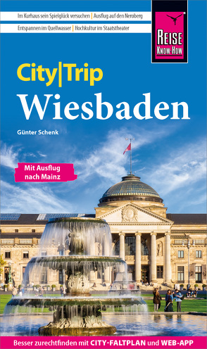 Reise Know-How CityTrip Wiesbaden von Schenk,  Günter