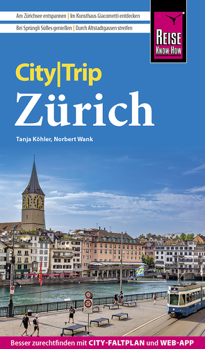 Reise Know-How CityTrip Zürich von Koehler,  Tanja, Wank,  Norbert