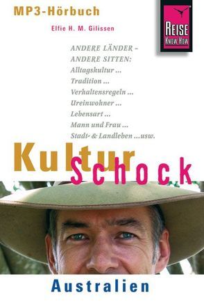 Reise Know-How Hörbuch KulturSchock Australien von Gilissen,  Elfi H. M.