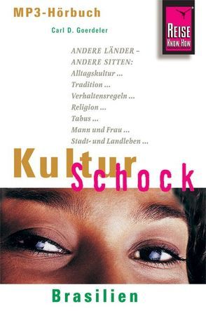 Reise Know-How Hörbuch KulturSchock Brasilien von Goerdeler,  Carl D