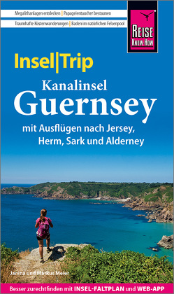 Reise Know-How InselTrip Guernsey mit Ausflug nach Jersey von Meier,  Janina, Meier,  Markus