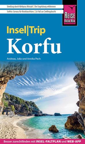 Reise Know-How InselTrip Korfu von Pech,  Andreas, Pech,  Annika, Pech,  Julia