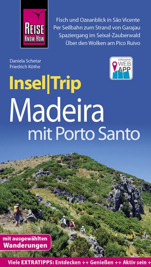 Reise Know-How InselTrip Madeira (mit Porto Santo) von Köthe,  Friedrich, Schetar,  Daniela