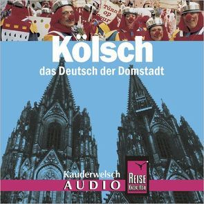 Reise Know-How Kauderwelsch AUDIO Kölsch (Audio-CD) von Thiergart,  Michael