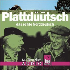 Reise Know-How Kauderwelsch AUDIO Plattdüütsch (Audio-CD) von Fründt,  Hans-Jürgen, Fründt,  Hermann