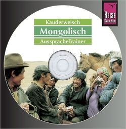 Reise Know-How Kauderwelsch AusspracheTrainer Mongolisch (Audio-CD) von Günther,  Arno