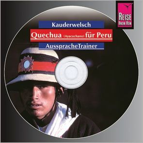 Reise Know-How Kauderwelsch AusspracheTrainer Quechua (Ayacuchano) für Peru (Audio-CD) von Dunkel,  Winfried