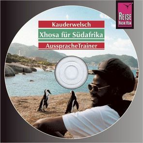 Reise Know-How Kauderwelsch AusspracheTrainer Xhosa für Südafrika (Audio-CD) von Schirrmacher,  Heidi, Sello-Sihlabeni,  Lawrence