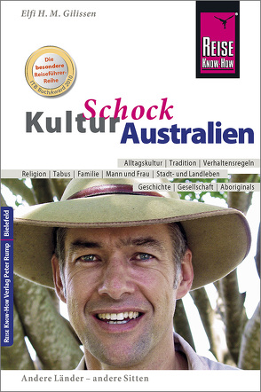 Reise Know-How KulturSchock Australien von Gilissen,  Elfi H. M.