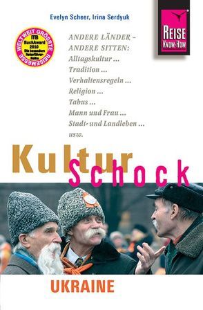 Reise Know-How KulturSchock Ukraine von Scheer,  Evelyn, Serdyuk,  Irina