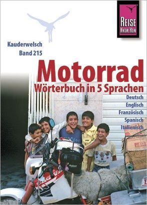 Reise Know-How Motorrad-Wörterbuch in 5 Sprachen – Deutsch, Englisch, Französisch, Spanisch, Italienisch – von Reichel,  Marc R, Reichel,  Marc Roger