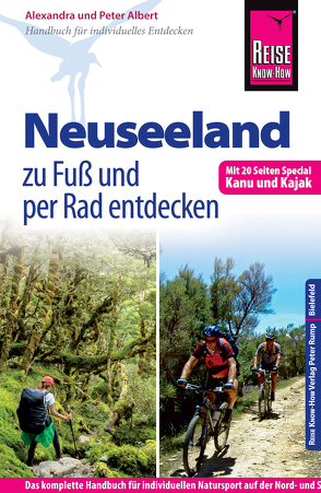 Reise Know-How: Neuseeland zu Fuß und per Rad entdecken (mit 20 Seiten Special Kanu und Kajak) von Albert,  Alexandra, Albert,  Peter