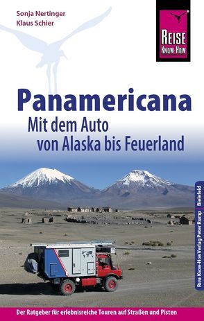 Reise Know-How Reiseführer Panamericana: Mit dem Auto von Alaska bis Feuerland von Nertinger,  Sonja, Schier,  Klaus