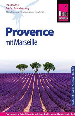 Reise Know-How Provence mit Marseille von Brandenburg,  Stefan, Mache,  Ines