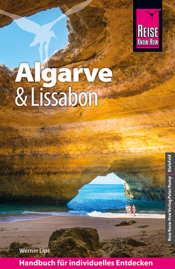 Reise Know-How Reiseführer Algarve und Lissabon von Lips,  Werner