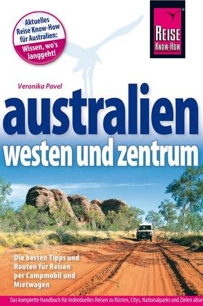 Reise Know-How Reiseführer Australien – Westen und Zentrum von Pavel,  Veronika