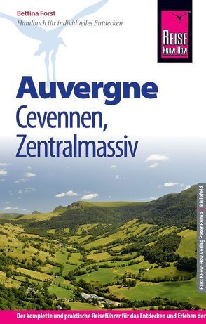 Reise Know-How Reiseführer Auvergne, Cevennen, Zentralmassiv von Forst,  Bettina