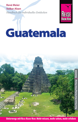 Reise Know-How Reiseführer Guatemala von Honner,  Barbara, Meier,  René